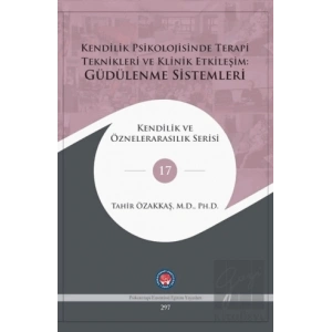 Kendilik Psikolojisinde Terapi Teknikleri Ve Klinik Etkileşim: Güdülenme Sistemleri