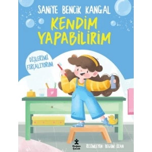 Kendim Yapabilirim - Dişlerimi Fırçalıyorum