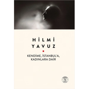 Kendime, İstanbul’a, Kadınlara Dair