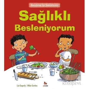 Kendime İyi Bakıyorum - Sağlıklı Besleniyorum