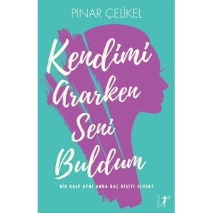 Kendimi Ararken Seni Buldum