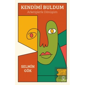 Kendimi Buldum: Arketiplerle Dönüşüm