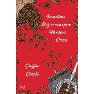 Kendimi Doğurmadan Hemen Önce