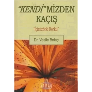 Kendi’mizden Kaçış
