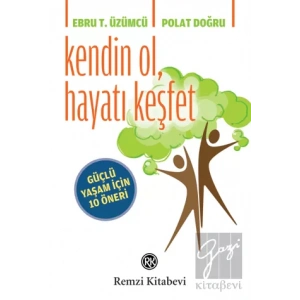 Kendin Ol, Hayatı Keşfet