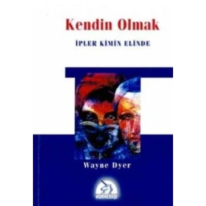 Kendin Olmak İpler Kimin Elinde