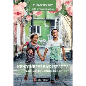 Kendine İyi Bak Isparta: Yeşil Pembe Gönlüm Sende
