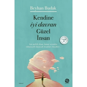 Kendine İyi Davran Güzel İnsan