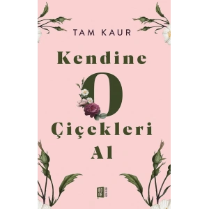 Kendine  O  Çiçekleri Al