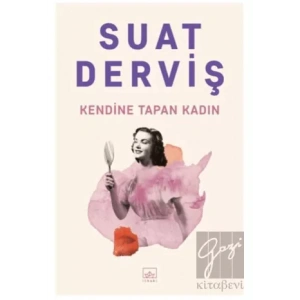 Kendine Tapan Kadın