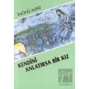 Kendini Anlatırsa Bir Kız