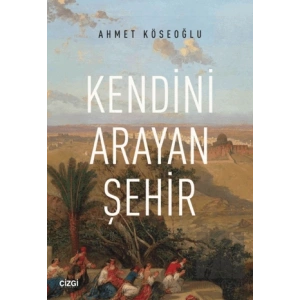 Kendini Arayan Şehir