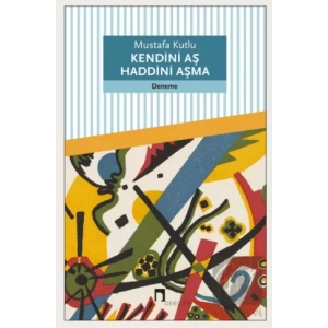 Kendini Aş Haddini Aşma