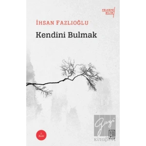 Kendini Bulmak