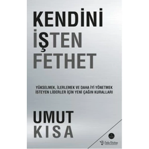 Kendini İşten Fethet