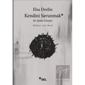 Kendini Savunmak: Bir Şiddet Felsefesi