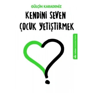 Kendini Seven Çocuk Yetiştirmek