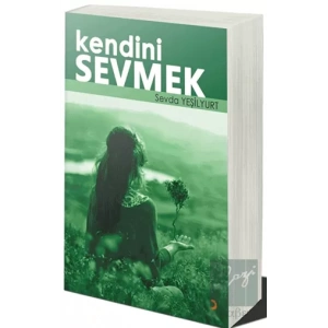 Kendini Sevmek