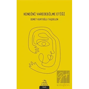 Kendini Varedebilme Etiği