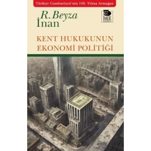 Kent Hukukunun Ekonomi Politiği