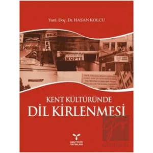 Kent Kültüründe Dil Kirlenmesi