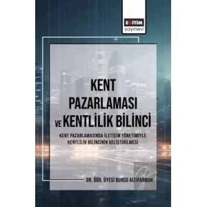 Kent Pazarlaması ve Kent Bilinci