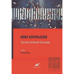 Kent Sosyolojisi Üzerine Senfonik Okumalar