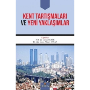 Kent Tartışmaları ve Yeni Yaklaşımlar