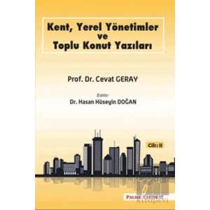 Kent, Yerel Yönetimler ve Toplu Konut Yazıları (Cilt 2)
