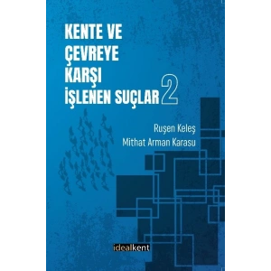 Kente ve Çevreye Karşı İşlenen Suçlar-2