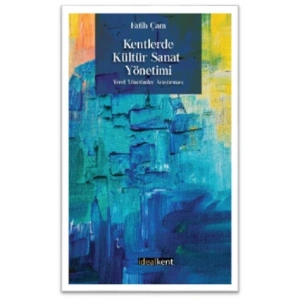 Kentlerde Kültür Sanat Yönetimi
