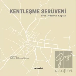 Kentleşme Serüveni