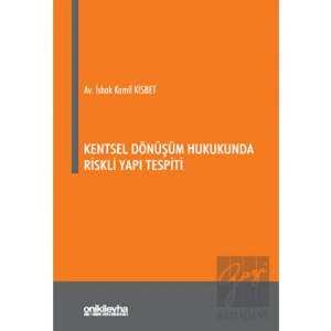 Kentsel Dönüşüm Hukukunda Riskli Yapı Tespiti