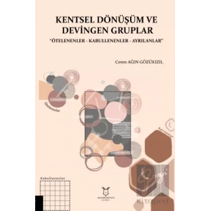 Kentsel Dönüşüm ve Devingen Gruplar