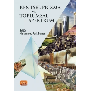 Kentsel Prizma ve Toplumsal Spektrum
