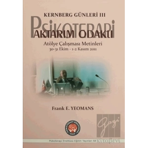 Kernberg Günleri 3 Psikoterapi Aktarım Odaklı