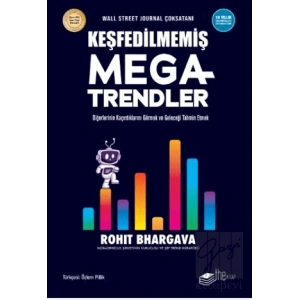 Keşfedilmemiş Megatrendler Diğerlerinin Kaçırdıklarını Görmek ve Geleceği Tahmin Etmek