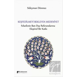 Keşfedilmeyi Bekleyen Medeniyet