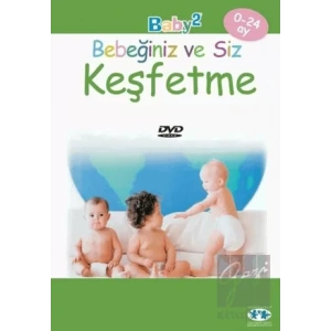 Keşfetme - Bebeğiniz ve Siz