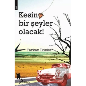 Kesin Bir Şeyler Olacak!