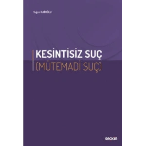 Kesintisiz Suç (Mütemadi Suç)