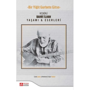 Keskinli Bahri İlhan Yaşamı & Eserleri