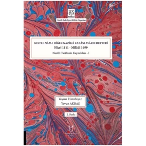 Kestel Nam-ı Diğer Nazilli Kazası Avarız Defteri-Hicri 1111 - Miladi1699 Nazilli Tarihinin Kaynakları I