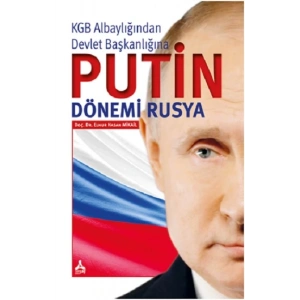Kgb Albaylığından Devlet Başkanlığına - Putin Dönemi Rusya