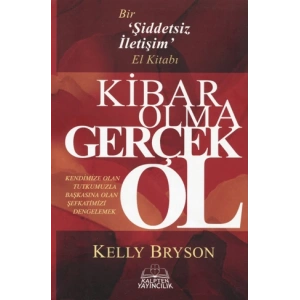 Kibar Olma Gerçek Ol