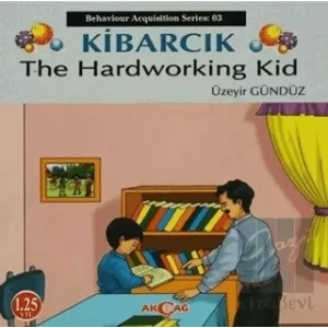 Kibarcık The Hardworking Kid