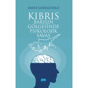 KIBRIS - Barışın Gölgesinde Psikolojik Savaş