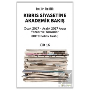 Kıbrıs Siyasetine Akademik Bakış - Cilt 16