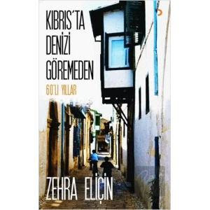 Kıbrısta Denizi Göremeden