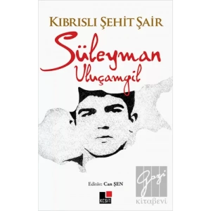 Kıbrıslı Şehit Şair Süleyman Uluçamgil